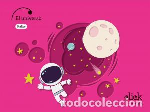 Livros: Proyecto: click. el universo - 5 anosinfantil.3er curso - Todoli Bofi, Ma Dolores