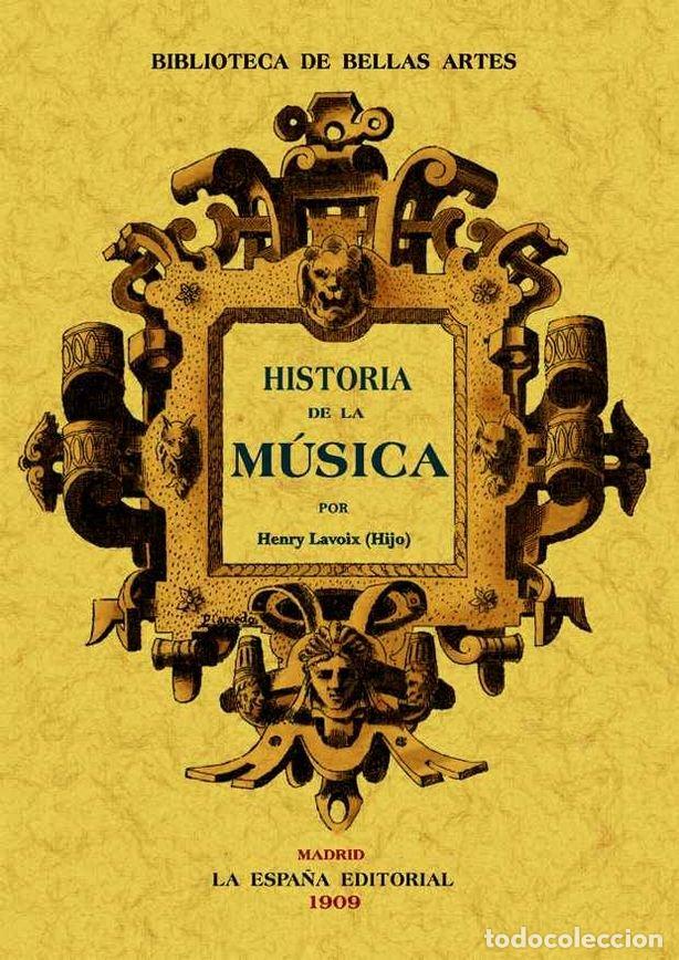 Livros: HISTORIA DE LA MUSICA - LAVOIX, HENRI