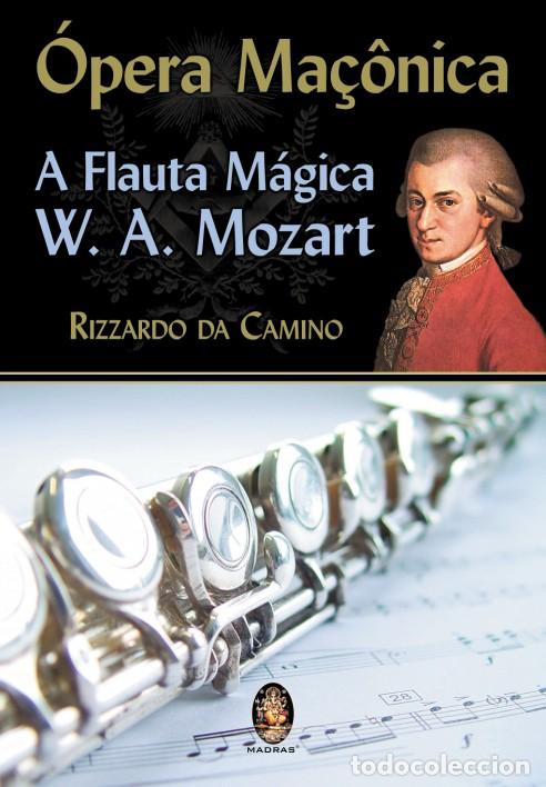 Libros: OPERA MA&Ccedil;ONICA - A FLAUTA M&Aacute;GICA - Camino, Rizzardo da