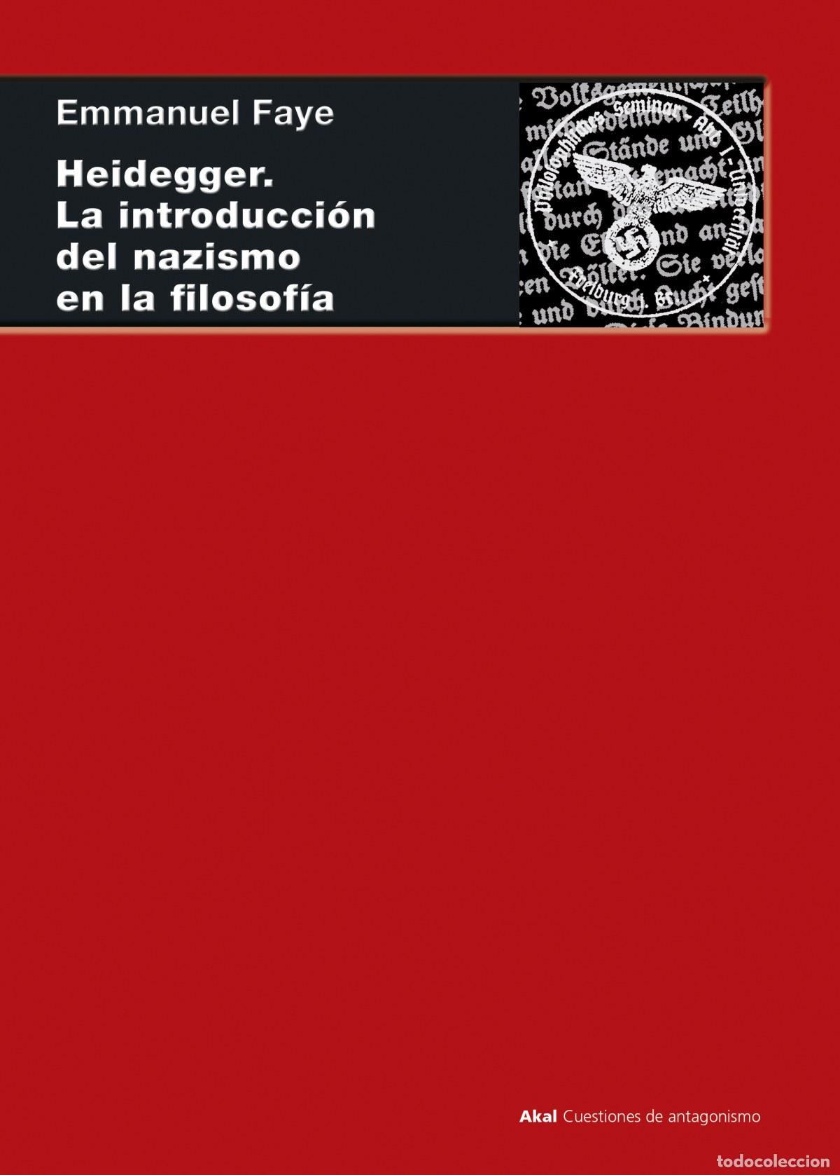 books: HEIDEGGER. LA INTRODUCCI&Oacute;N DEL NAZISMO EN LA FILOSOF&Iacute;A - Faye, Enmanuel