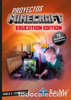 Libros: PROYECTOS MINECRAFT EDUCATION EDITION - Fern&aacute;ndez Casado, Pablo E