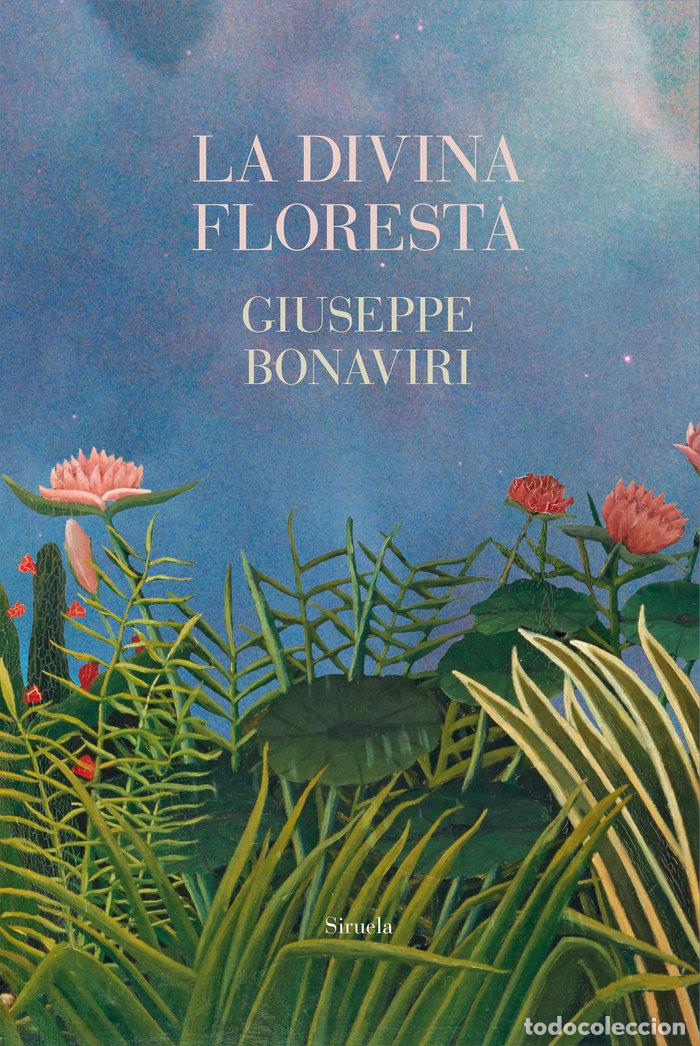 Livros: LA DIVINA FLORESTA - BONAVIRI, GIUSEPPE