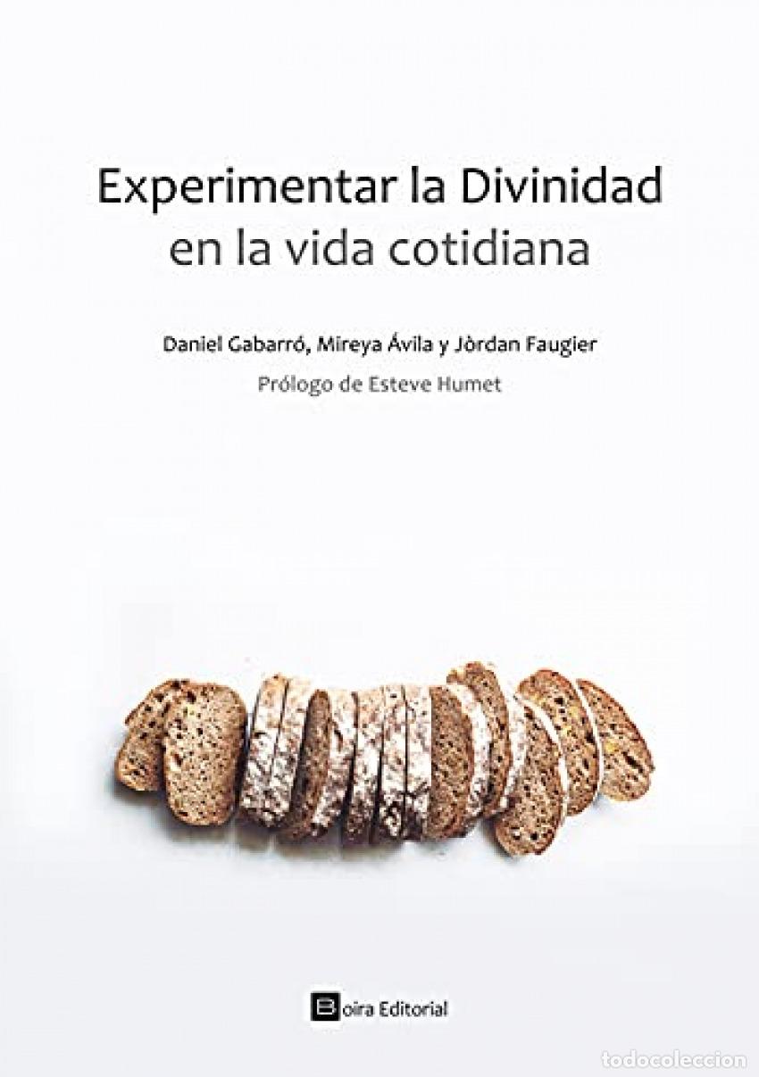 Livros: EXPERIMENTAR LA DIVINIDAD EN LA VIDA COTIDIANA - Gabarr&oacute; Berbegal, Daniel