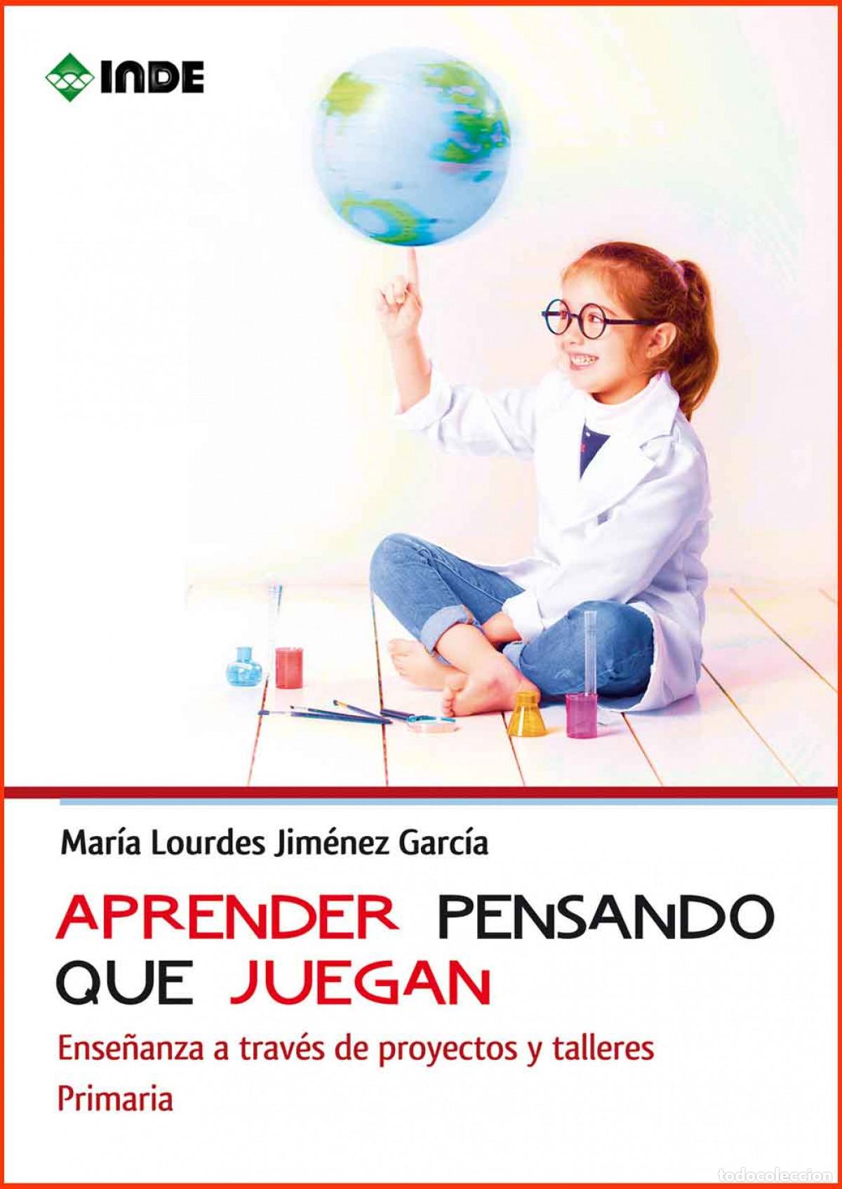 Libros: APRENDER PENSADO QUE JUEGAN - JIM&Eacute;NEZ GARC&Iacute;A, MARIA LOURDES