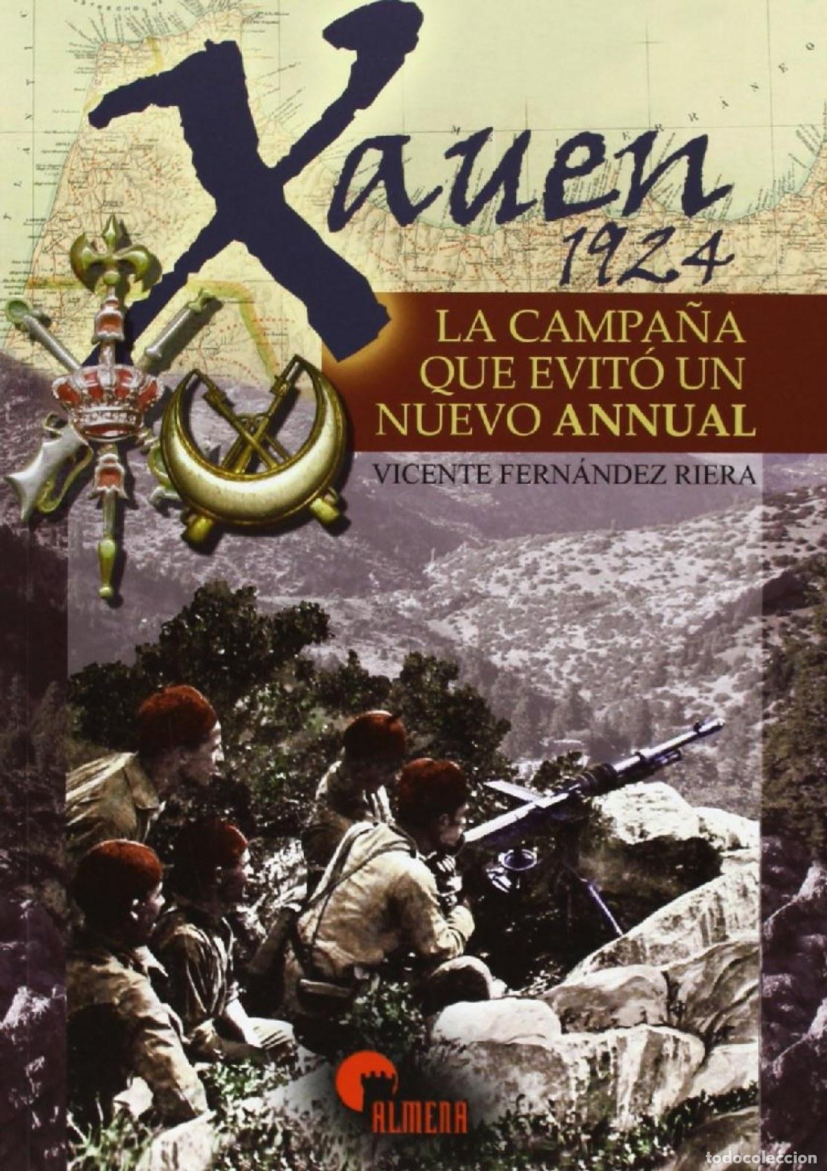 Libros: XAUEN 1924-CAMPA&Ntilde;A QUE EVITO UN NUEVO ANNUAL - FERNANDEZ RIERA, VICENTE