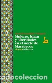 Livros: MUJERES ISLAM Y ALTERIDADES EN EL NORTE DE MARRUECOS - GONZALEZ VAZQUEZ, ARACELI
