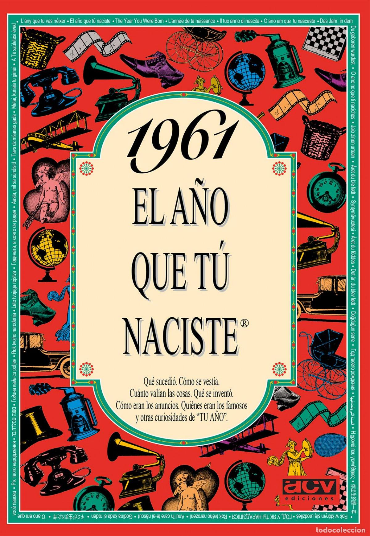 Livros: 1961 EL A&Ntilde;O QUE TU NACISTE - Collado Bascompte, Rosa