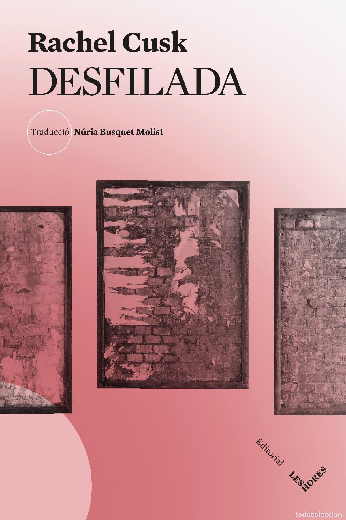 Libros: DESFILADA - Cusk, Rachel