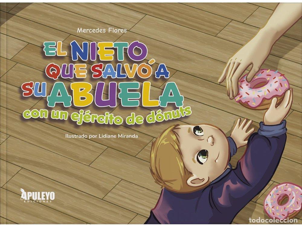 Libros: EL NIETO QUE SALVO A SU ABUELA CON UN EJERCITO DE DONUTS - FLORES, MERCEDES