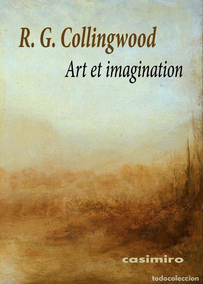 books: ART ET IMAGINATION - COLLINGWOOD, R G ROBIN GEORGE