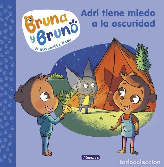 books: BRUNA Y BRUNO 1 ADRI TIENE MIEDO A LA OSCURIDAD - DAMI, ELISABETTA
