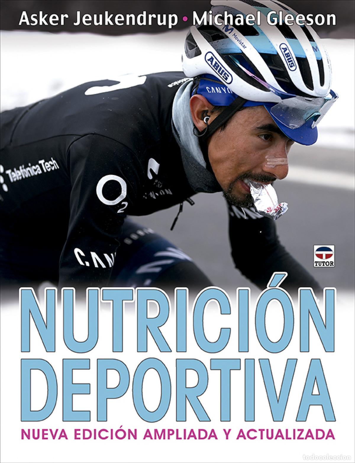 Livros: NUTRICI&Oacute;N DEPORTIVA. NUEVA EDICI&Oacute;N AMPLIADA Y ACTUALIZADA - Jeukendrup, Asker