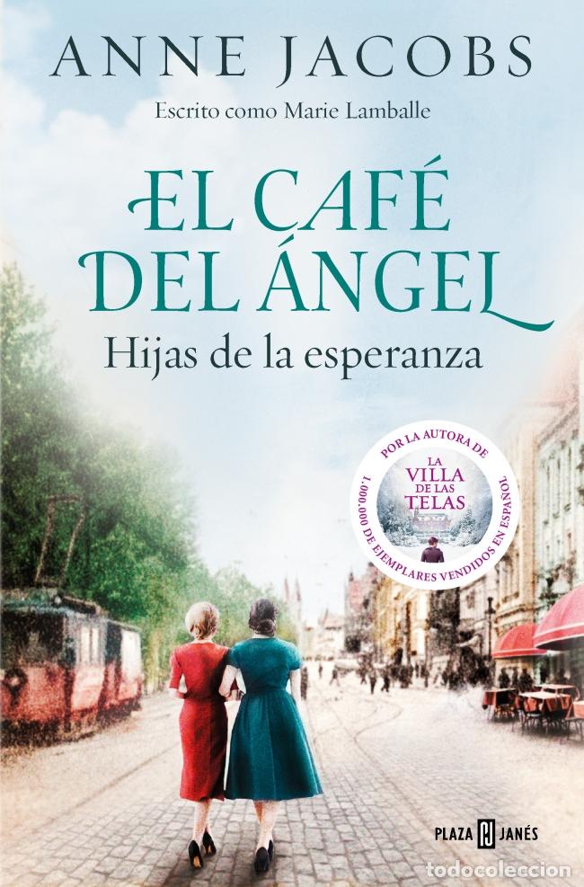 Livros: EL CAF&Eacute; DEL &Aacute;NGEL. HIJAS DE LA ESPERANZA (CAF&Eacute; DEL &Aacute;NGEL 3) - Jacobs, Anne