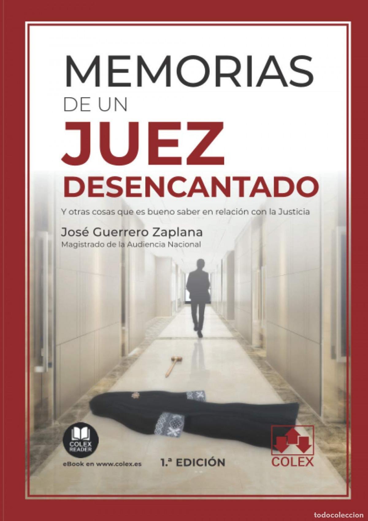 Libros: MEMORIAS DE UN JUEZ DESENCANTADO - Guerrero Zaplana, Jos&eacute;