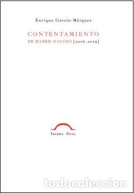 Livros: CONTENTAMIENTO DE HABER NACIDO - GARCIA-MAIQUEZ, ENRIQUE