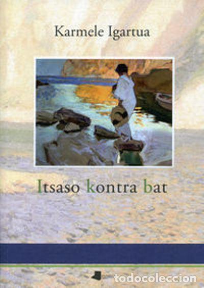 Libros: ITSASO KONTRA BAT - IGARTUA, KARMELE