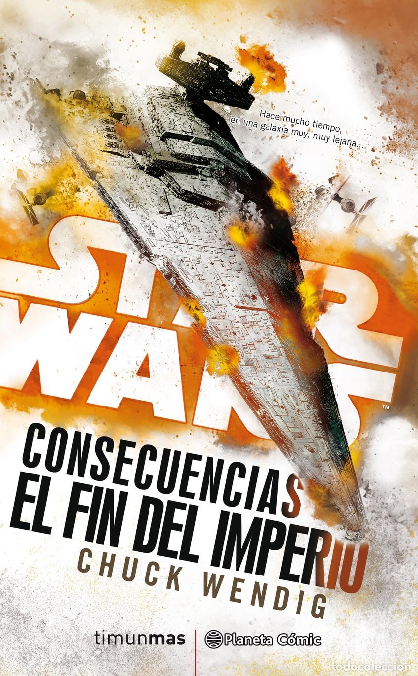 Libros: STAR WARS CONSECUENCIAS EL FIN DEL IMPERIO - Ciencia ficcion