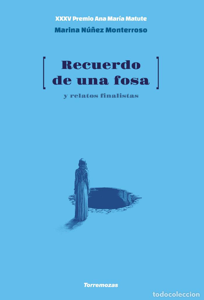 Libros: RECUERDO DE UNA FOSA - NU&Ntilde;EZ MONTERROSO, MARINA