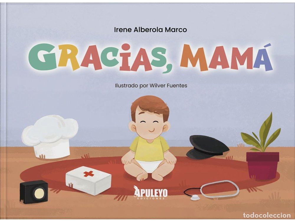 Libros: GRACIAS MAMA - ALBEROLA MARCO, IRENE