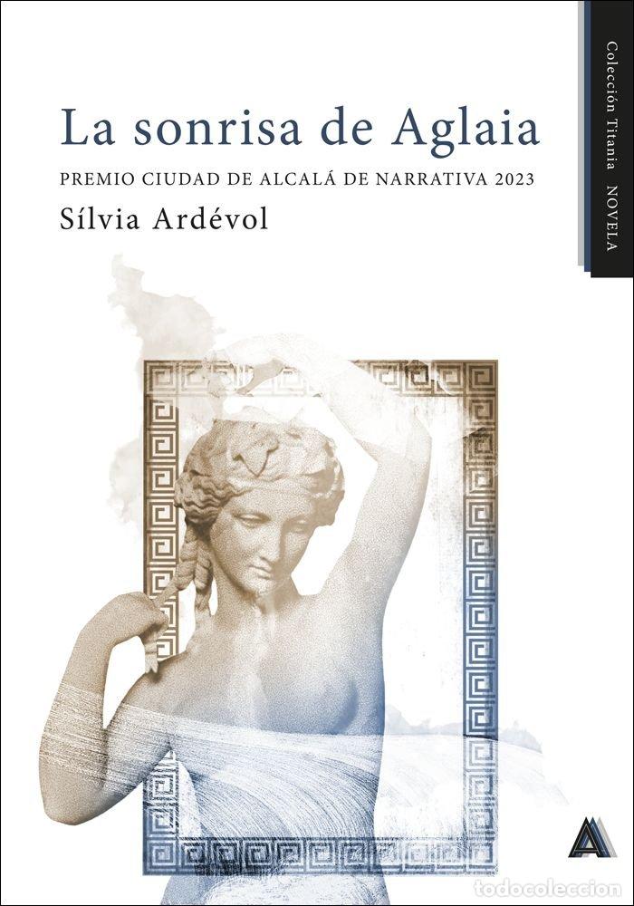 Libros: LA SONRISA DE AGLAIA - ARDEVOL, SILVIA