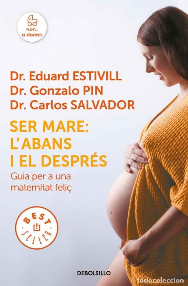 Libros: SER MARE: L'ABANS I EL DESPR&Egrave;S - Estivill, Eduard Pin, Gonzalo Salvador, Carlos