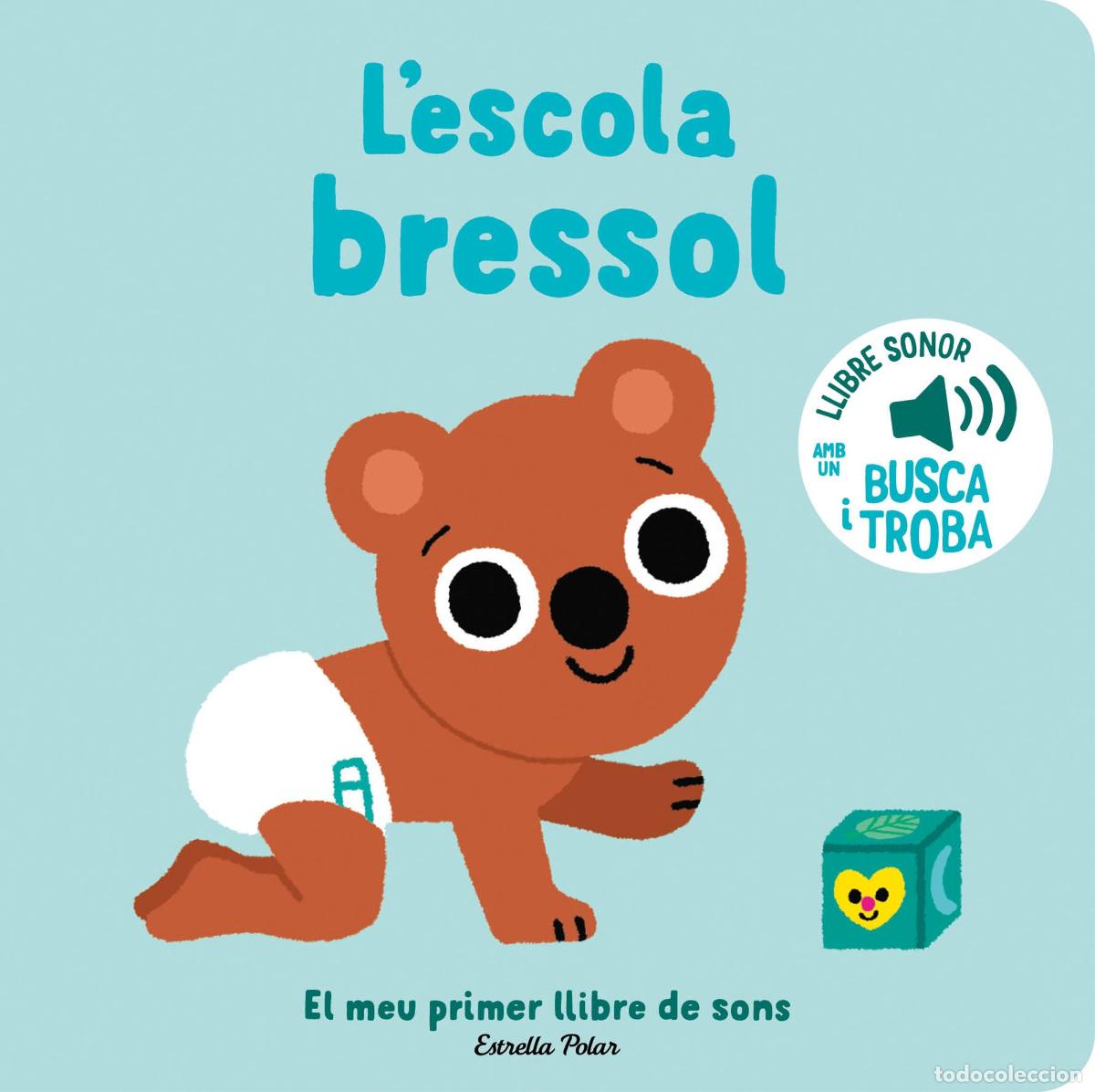 Libri: ESCOLA BRESSOL:MEU PRIMER LLIBRE DE SONS - Billet, Marion