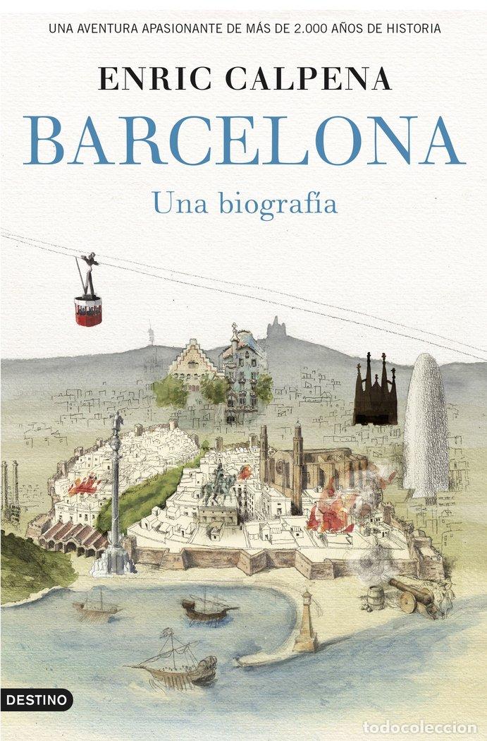Livros: BARCELONA UNA BIOGRAFIA - CALPENA, ENRIC
