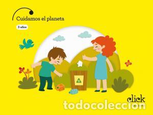 Livros: Proyecto: click. cuidamos el planeta - 3 anosinfantil.1er curso - Todoli Bofi, Ma Dolores