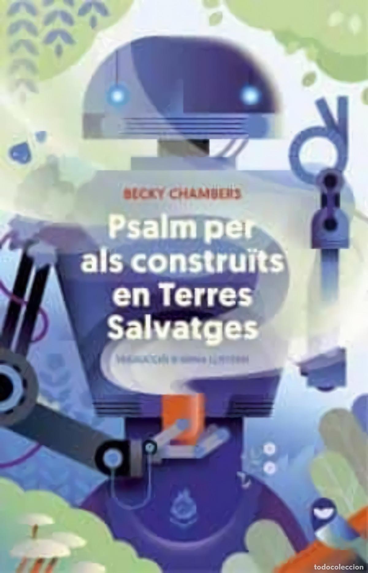 Livros: PSALM PER ALS CONSTRU&Iuml;TS EN TERRES SALVATGES - Chambers, Becky