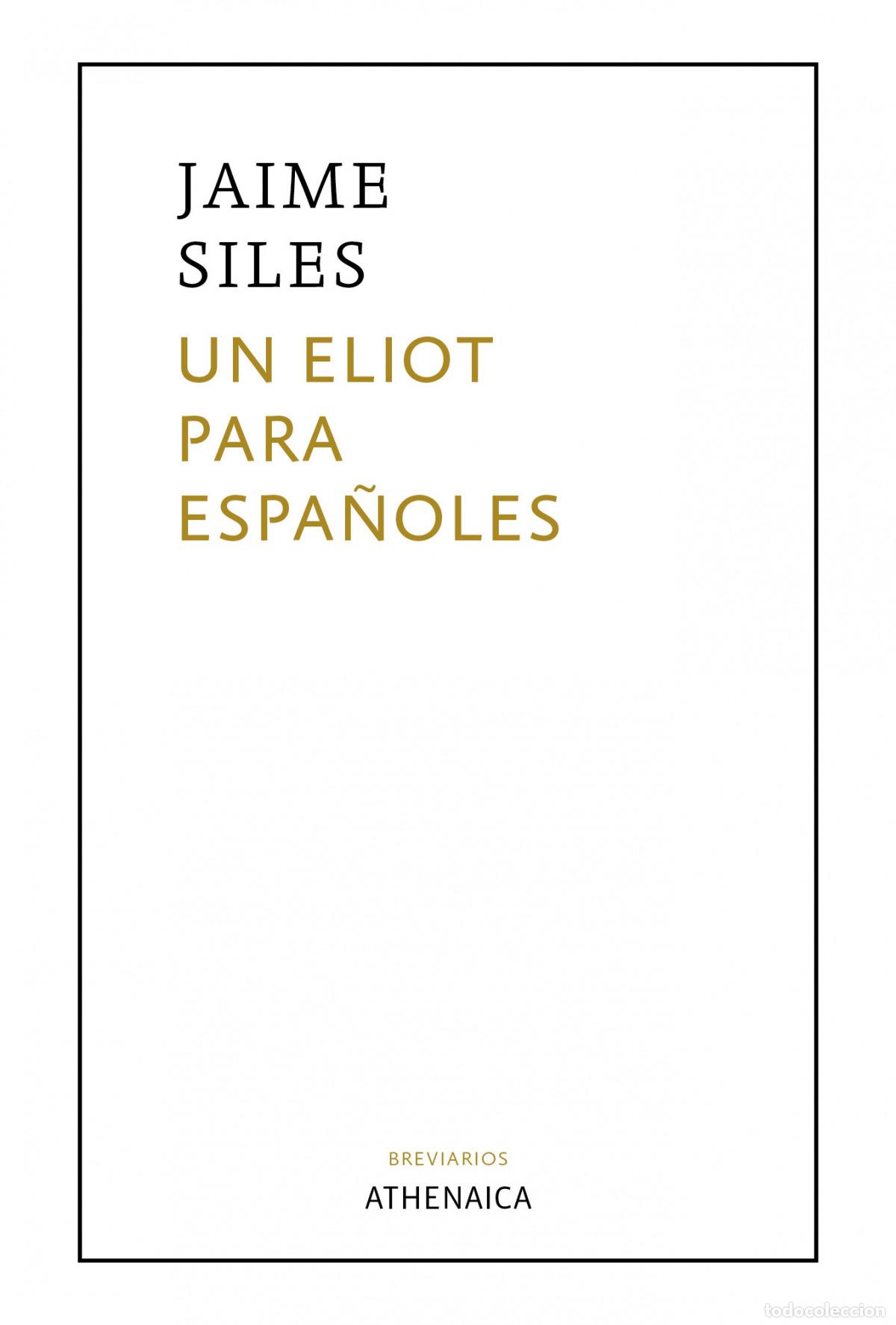 Livros: UN ELIOT PARA ESPA&Ntilde;OLES - Siles Ruiz, Jaime