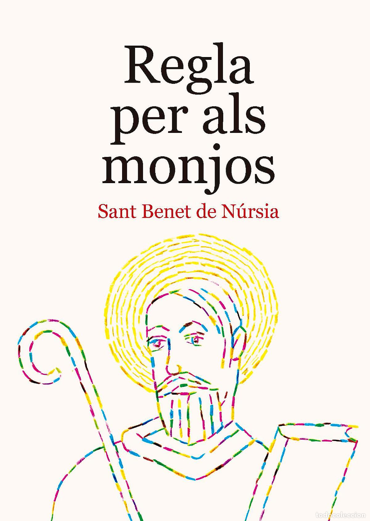 Libri: REGLA PER ALS MONJOS - de N&uacute;rsia, Benet