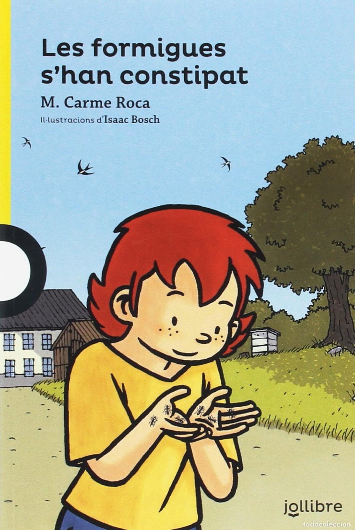 Livros: LES FORMIGUES S'HAN REFREDAT - Ficcion infantil / Ficcion juvenil e historias reales