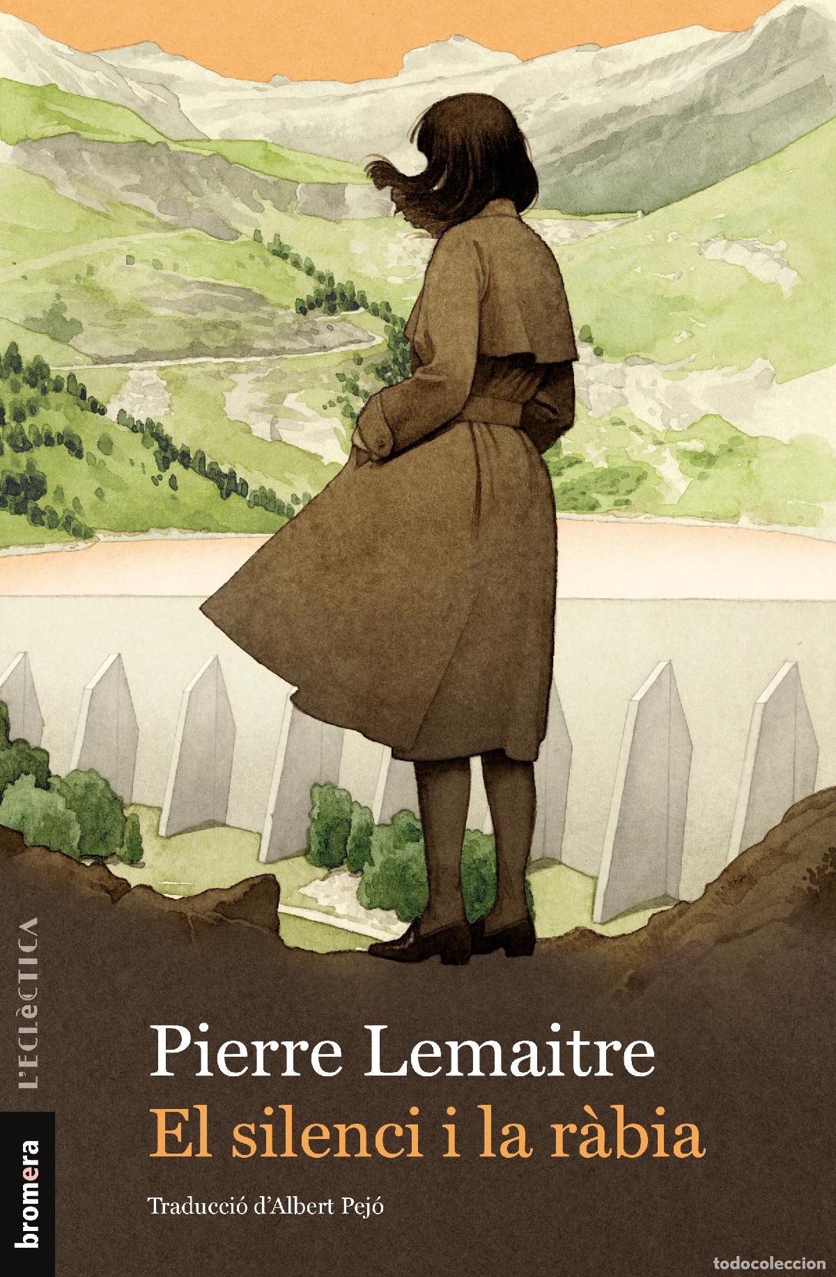 Libri: EL SILENCI I LA RABIA - Lemaitre, Pierre