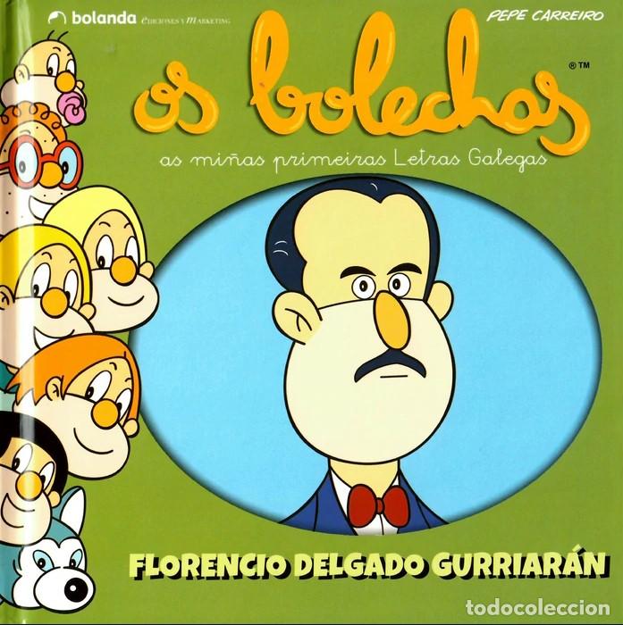 B&uuml;cher: OS BOLECHAS. FLORENCIO DELGADO GURRIAR&Aacute;N - Carreiro Monteiro, Jose