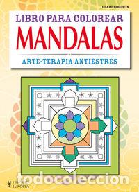 Livros: MANDALAS ARTE TERAPIA ANTIESTRES LIBRO PARA COLOREAR - GOODWIN, CLARE