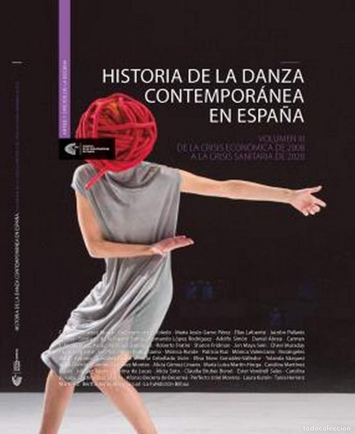 Livros: HISTORIA DE LA DANZA CONTEMPOR&Aacute;NEA EN ESPA&Ntilde;A III - VV AA