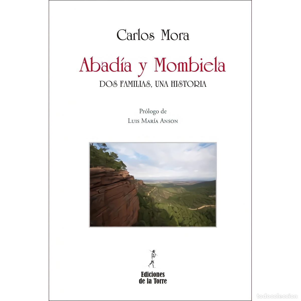Livros: ABADIA Y MOMBIELA: DOS FAMILIAS, UNA HISTORIA - Mora, Carlos