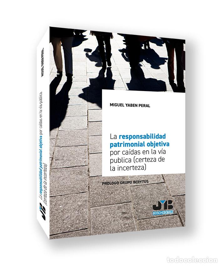 books: LA RESPONSABILIDAD PATRIMONIAL OBJETIVA POR CA&Iacute;DAS EN LA V&Iacute;A P&Uacute;BLICA (CERTEZA DE LA INCERTEZA) - Mig
