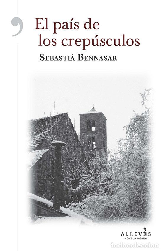 Libros: PAIS DE LOS CREPUSCULOS,EL - BENNASAR I LLOBERA, SEBASTIA
