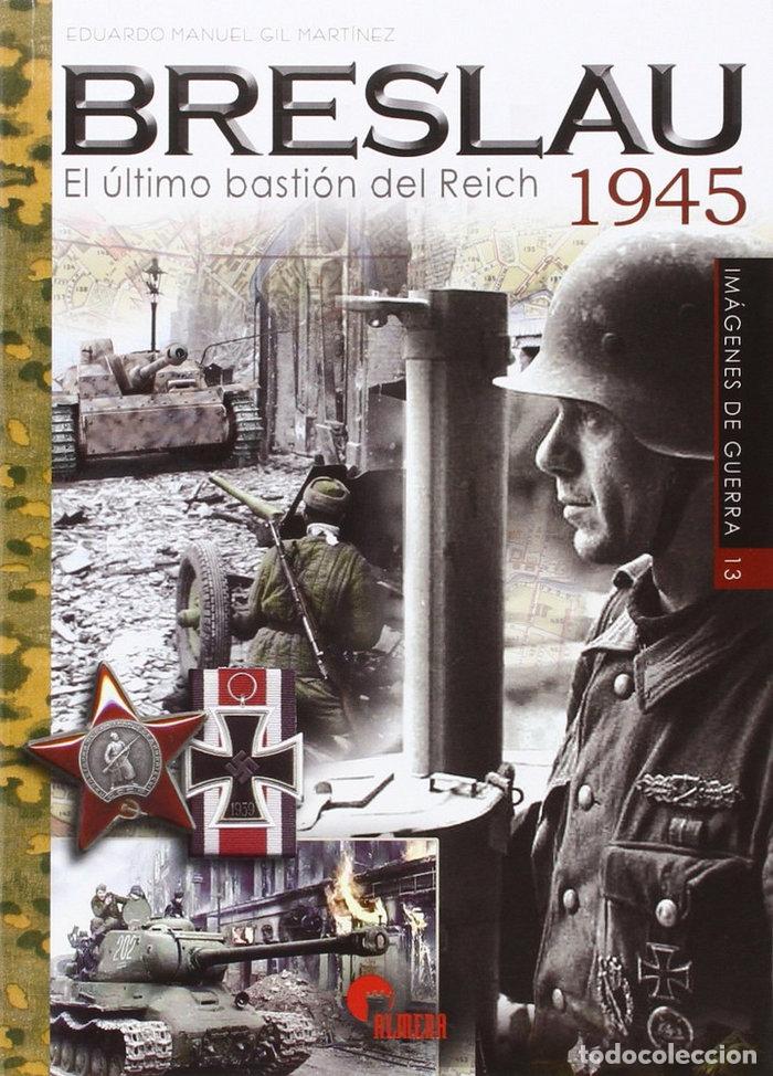Libros: BRESLAU 1945 - GIL MARTINEZ, EDUARDO MANUEL