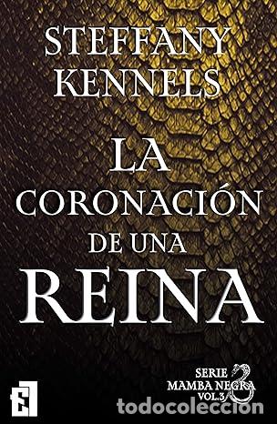 Livres: LA CORONACI&Oacute;N DE L REINA, VOL 3 SERIE MAMBA NEGRA - Steffany Kennels
