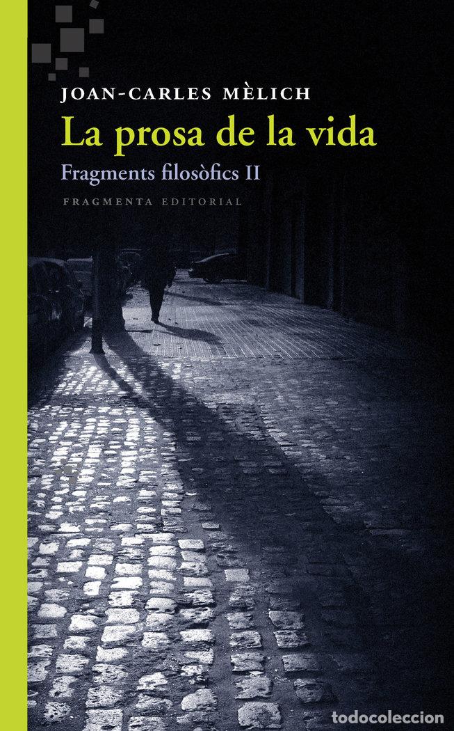 Libri: PROSA DE LA VIDA,LA - M&Ocirc;LICH SANGR&middot;, JOAN-CARLES
