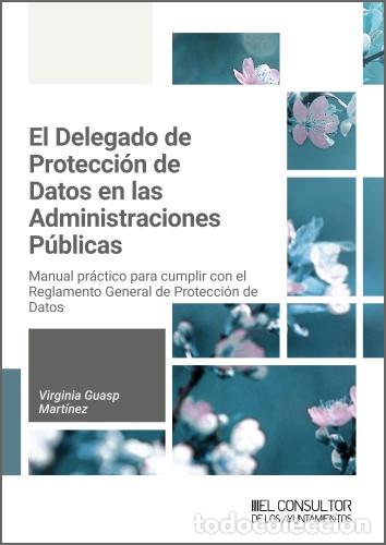 Libri: EL DELEGADO DE PROTECCI&Oacute;N DE DATOS EN LAS ADMINISTRACIONES P&Uacute;BLICAS - Virginia Guasp Mart&iacute;nez
