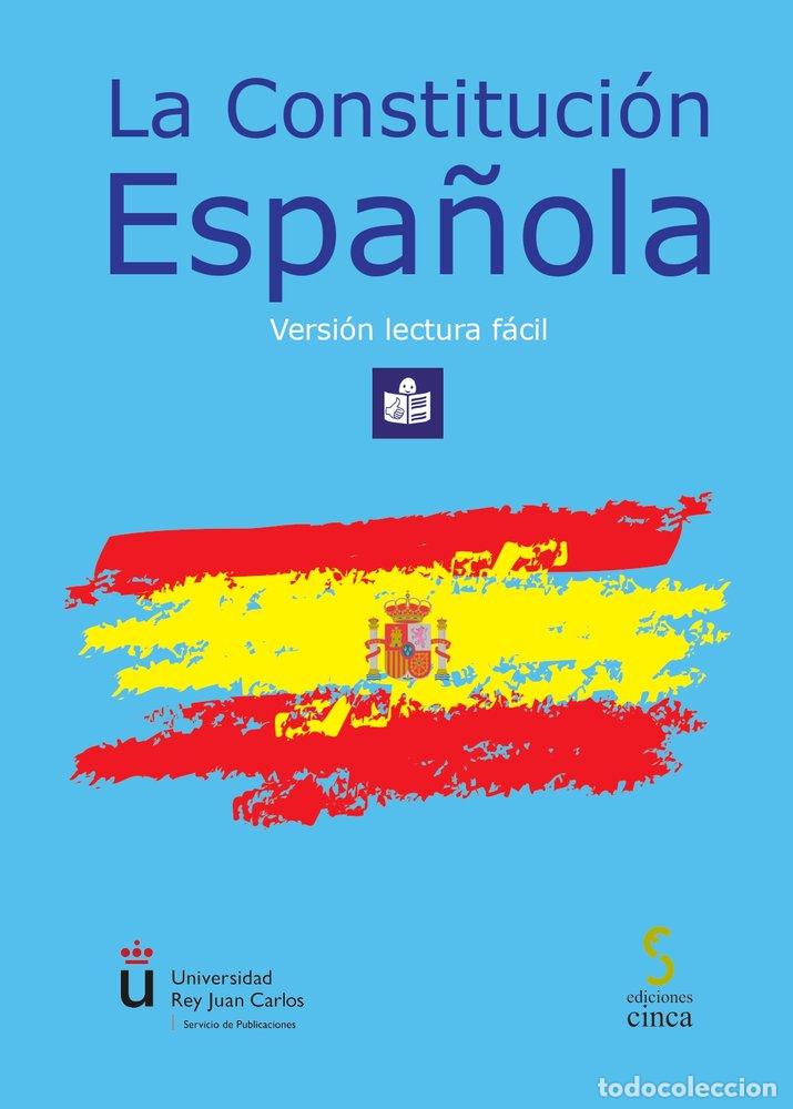 Libros: LA CONSTITUCI&Oacute;N ESPA&Ntilde;OLA. VERSI&Oacute;N LECTURA F&Aacute;CIL - UNIVERSIDAD REY JUAN CARLOS