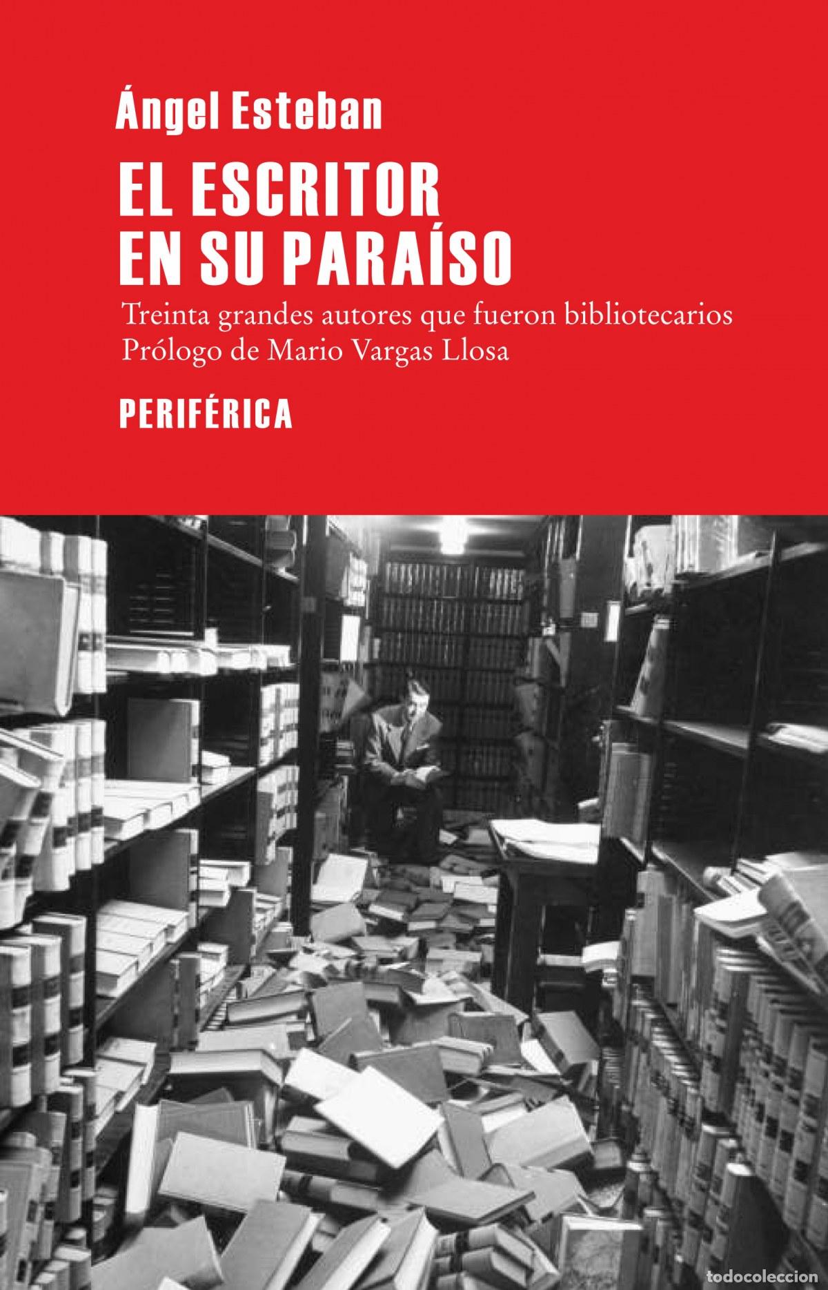 Libros: EL ESCRITOR EN SU PARA&Iacute;SO - Esteban, &Aacute;ngel