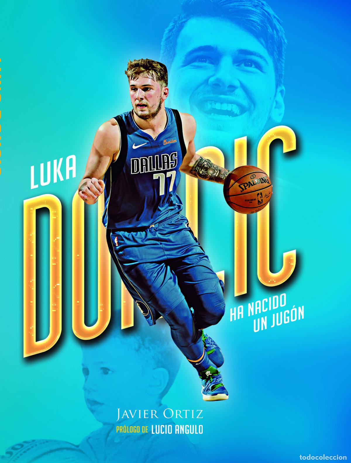 Libros: LUKA DONCIC. HA NACIDO UN JUG&Oacute;N - Ortiz L&oacute;pez, Javier