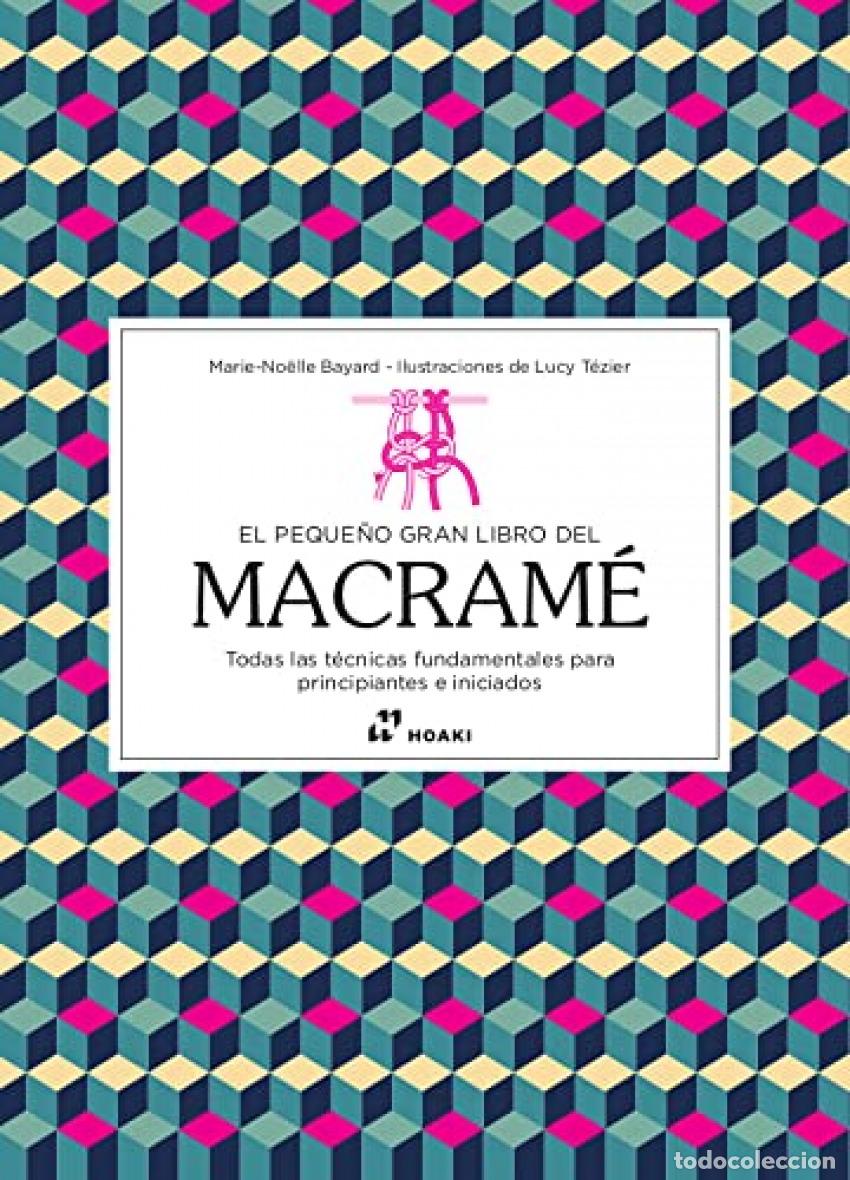 Livros: PEQUE&Ntilde;O GRAN LIBRO DEL MACRAME, EL - BAYARD, MARIE NO&Euml;LIE