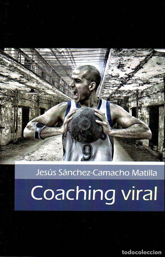 Livres: COACHING VIRAL - SANCHEZ CAMACHO MATILLA, JESUS