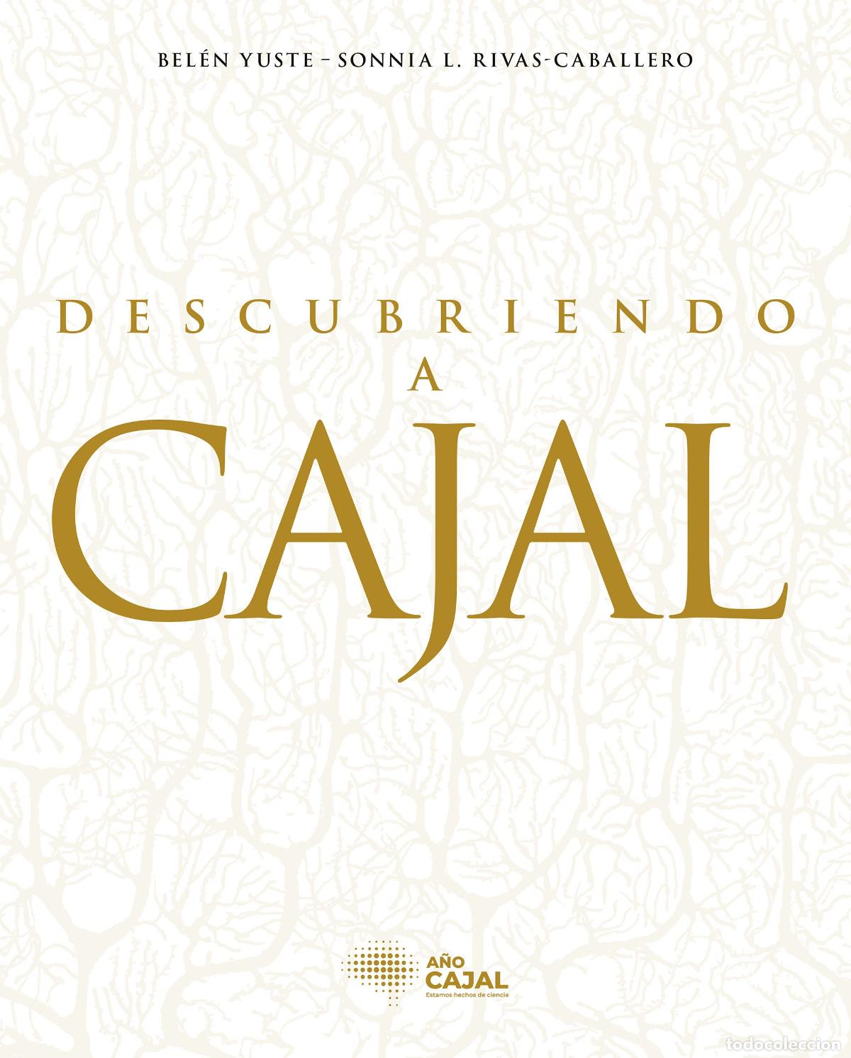 Livres: DESCUBRIENDO A CAJAL - Historia de la ciencia
