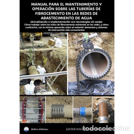 Libros: MANUAL MANTENIMIENTO Y OPERACION SOBRE TUBERIAS FIBROCEMENT - ELIZONDO, JAVIER MIGUEL